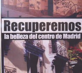 Recuperemos la belleza del centro de Madrid