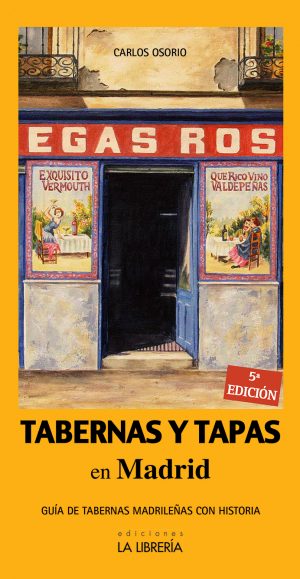 «Tabernas y tapas en Madrid», el libro.