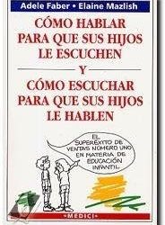 Cómo hablar para que sus hijos le escuchen.