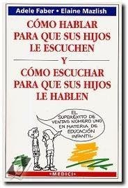 Cómo hablar para que sus hijos le escuchen.